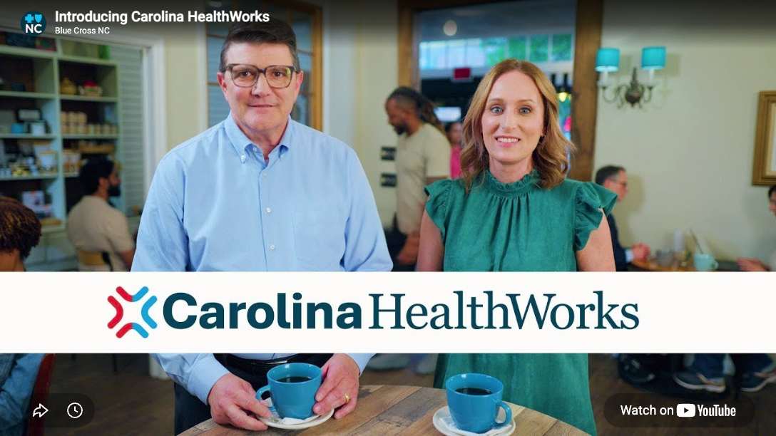 Introducing Carolina HealthWorks video featuring two Blue Cross NC representatives